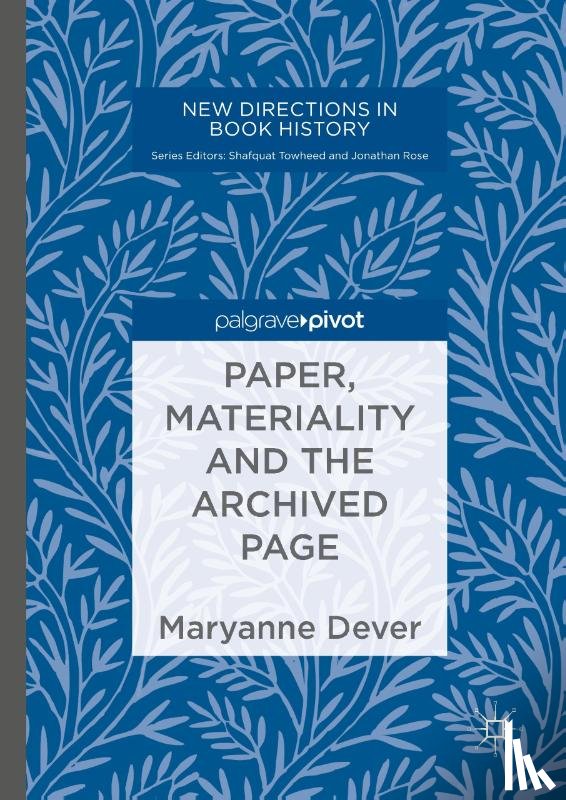 Dever, Maryanne - Paper, Materiality and the Archived Page