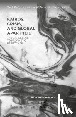 Boesak, Allan Aubrey - Kairos, Crisis, and Global Apartheid