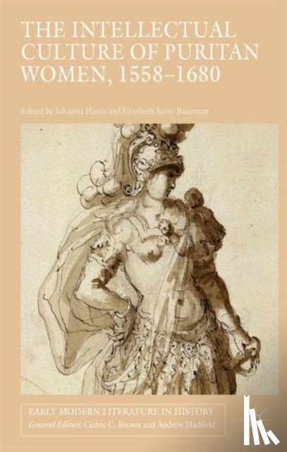 - The Intellectual Culture of Puritan Women, 1558-1680