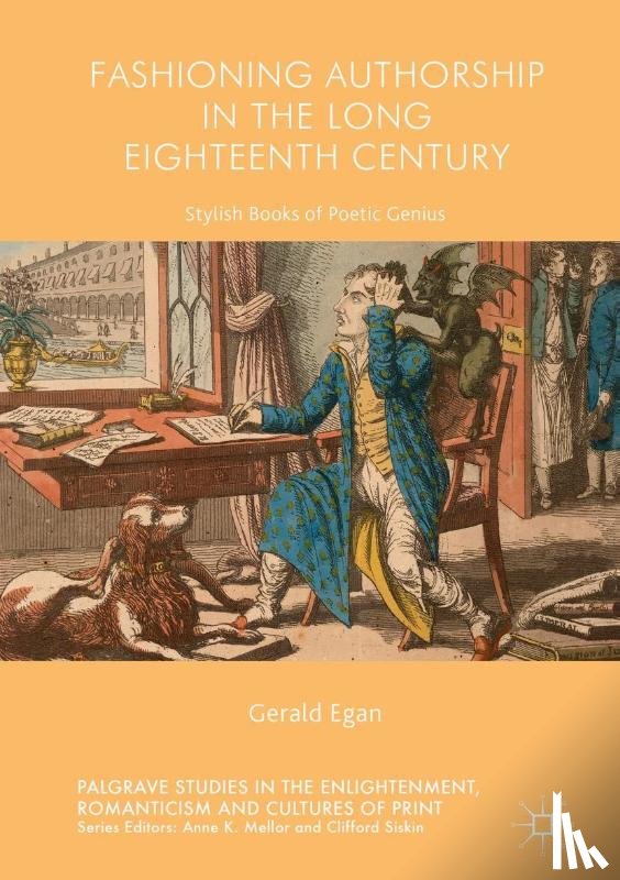 Egan, Gerald - Fashioning Authorship in the Long Eighteenth Century