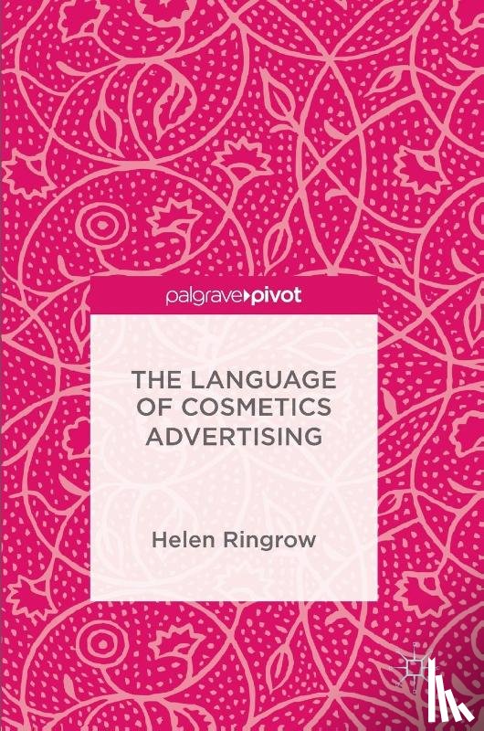 Ringrow, Helen - The Language of Cosmetics Advertising