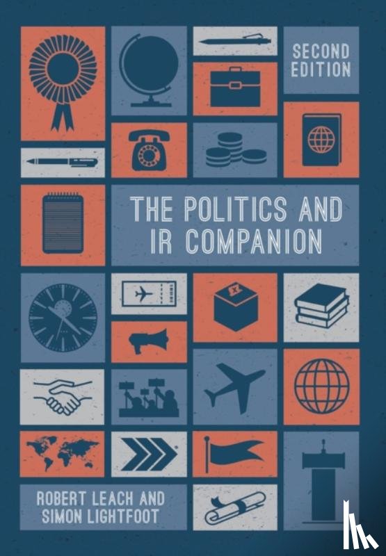 Leach, Robert (Leeds Beckett University, Lightfoot, Simon (University of Leeds School of Politics and International - The Politics and IR Companion