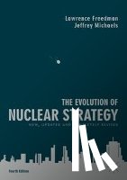 Freedman, Lawrence, Michaels, Jeffrey - The Evolution of Nuclear Strategy