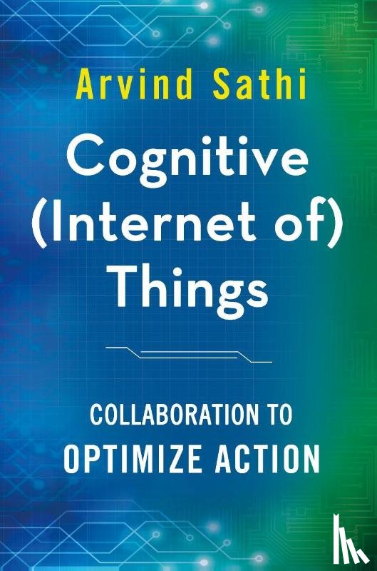 Sathi, Arvind - Cognitive (Internet of) Things