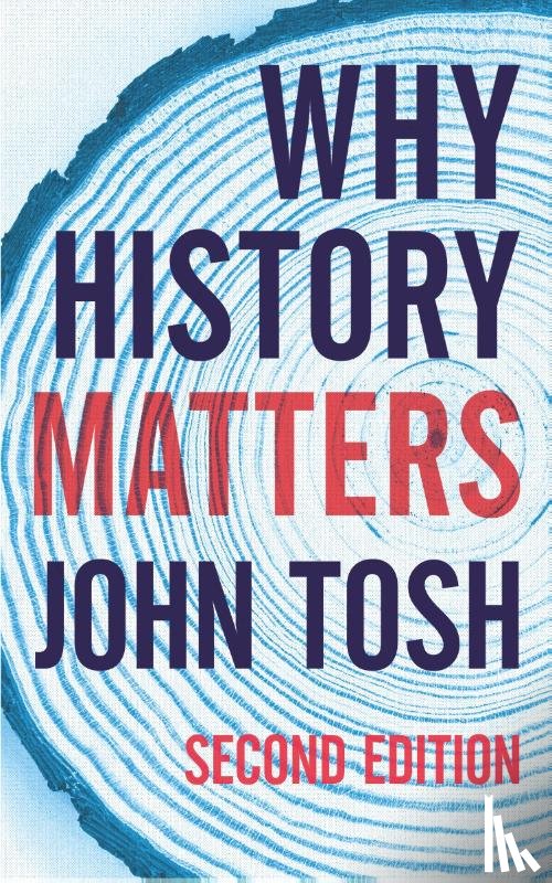 Tosh, John - Why History Matters