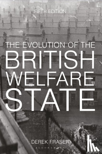Fraser, Derek (University of Teesside - The Evolution of the British Welfare State