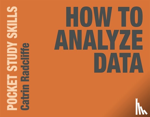 Radcliffe, Catrin (Oxford Brookes University - How to Analyze Data