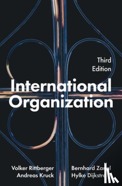 Rittberger, Volker, Zangl, Bernhard, Kruck, Andreas, Dijkstra, Hylke - International Organization