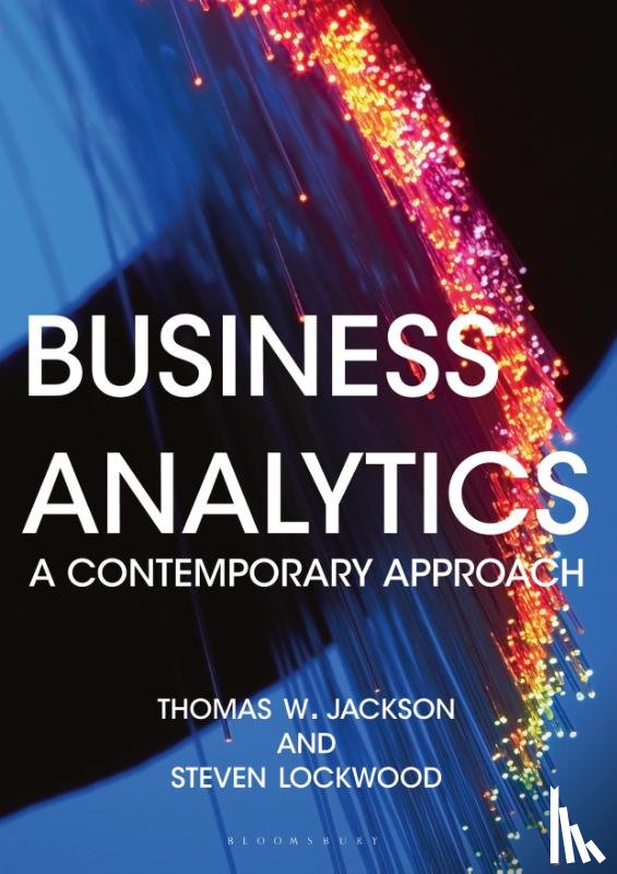 Jackson, Thomas W. (Loughborough University, UK), Lockwood, Steven (IBM, UK) - Business Analytics