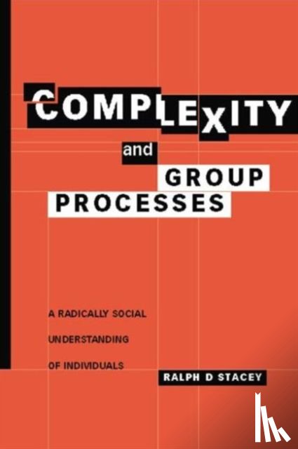 Stacey, Ralph D. - Complexity and Group Processes