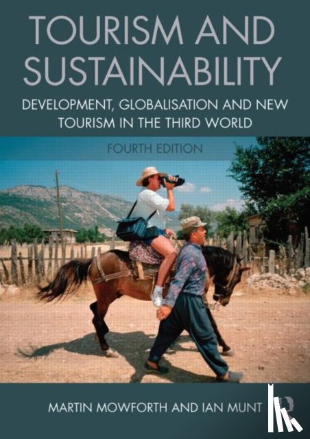 Mowforth, Martin (University of Plymouth, Munt, Ian - Tourism and Sustainability