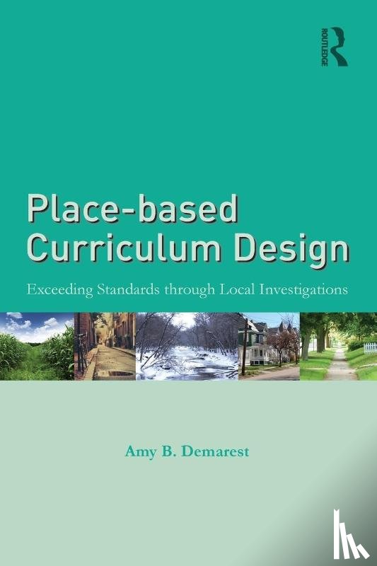 Demarest, Amy B. (St. Michael’s College - Place-based Curriculum Design