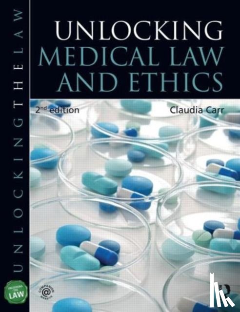 Carr, Claudia (University of Hertfordshire - Unlocking Medical Law and Ethics 2e