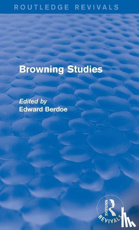 Berdoe, Edward - Browning Studies (Routledge Revivals)