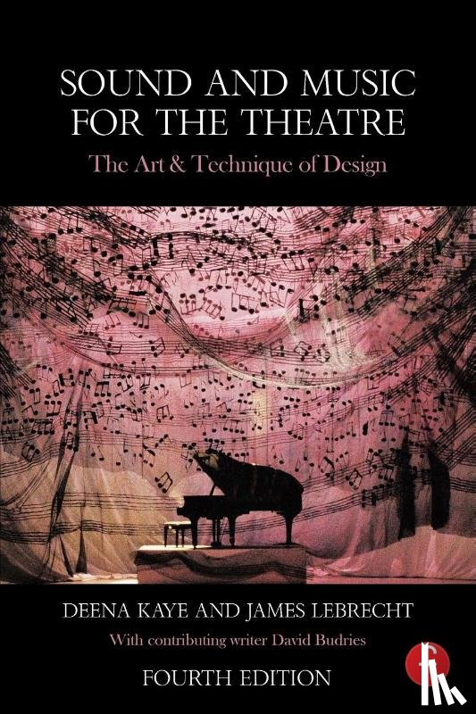 Kaye, Deena, LeBrecht, James - Sound and Music for the Theatre