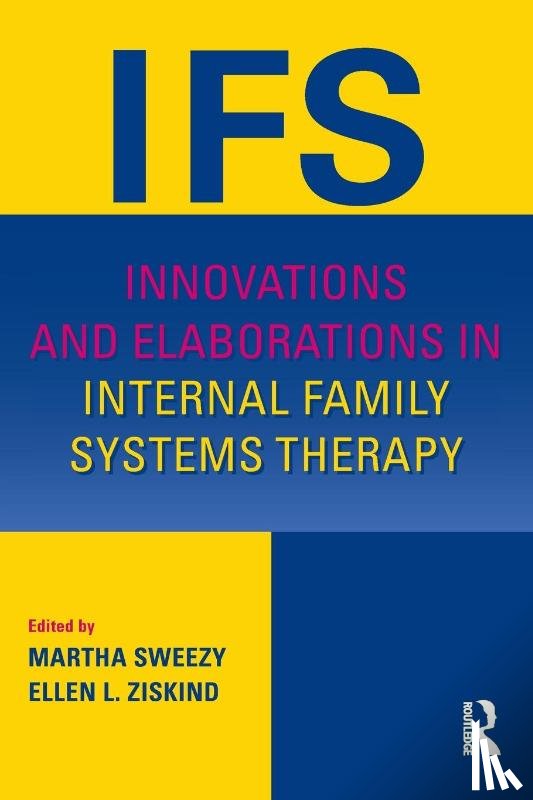  - Innovations and Elaborations in Internal Family Systems Therapy