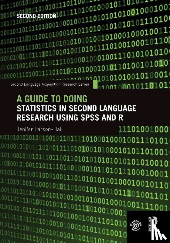 Larson-Hall, Jenifer (Fukuoka JoGakuin University - A Guide to Doing Statistics in Second Language Research Using SPSS and R