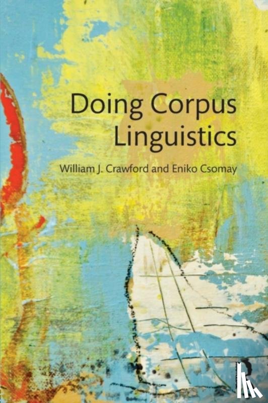 Csomay, Eniko (San Diego State University, Crawford, William J. (Northern Arizona University - Doing Corpus Linguistics