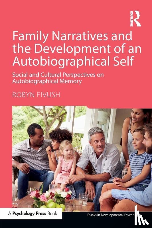 Fivush, Robyn - Family Narratives and the Development of an Autobiographical Self