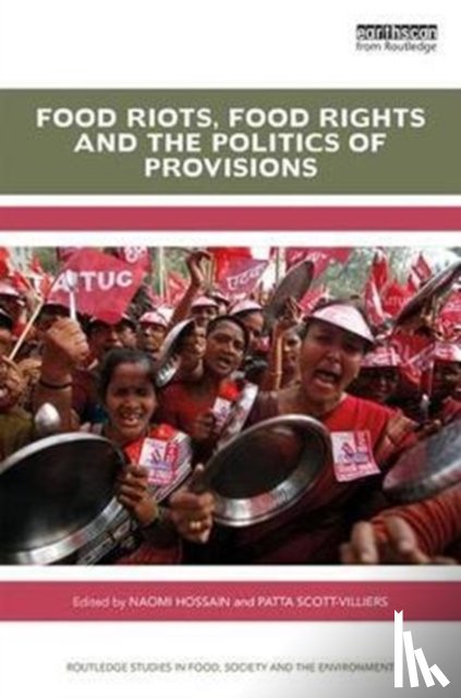  - Food Riots, Food Rights and the Politics of Provisions