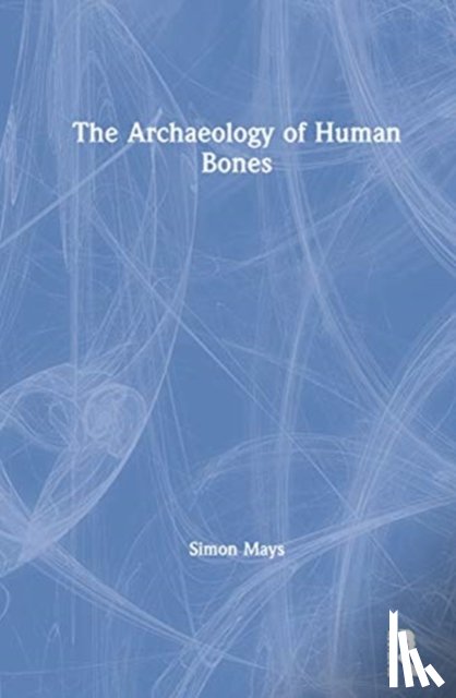 Mays, Simon (English Heritage - The Archaeology of Human Bones