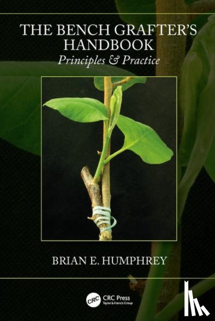 Humphrey, Brian E. - The Bench Grafter's Handbook