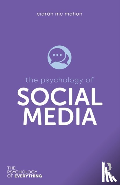 Mc Mahon, Ciaran - The Psychology of Social Media