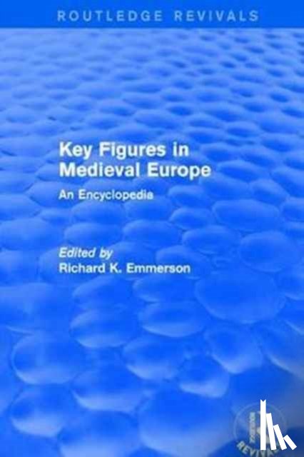  - Routledge Revivals: Key Figures in Medieval Europe (2006)