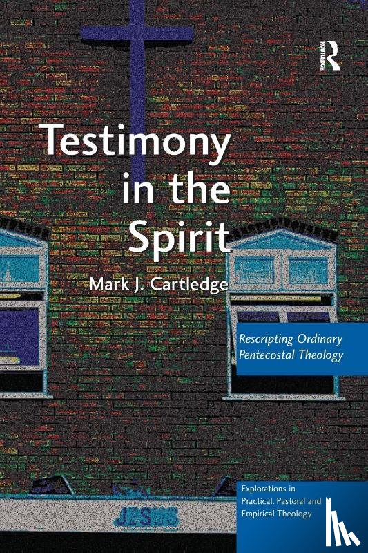 Cartledge, Mark J. - Testimony in the Spirit