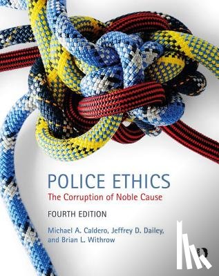 Caldero, Michael, Dailey, Jeffrey, Withrow, Brian (Texas State University - Police Ethics