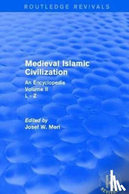  - Routledge Revivals: Medieval Islamic Civilization (2006)