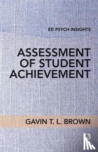 Brown, Gavin T. L. (University of Auckland, New Zealand) - Assessment of Student Achievement