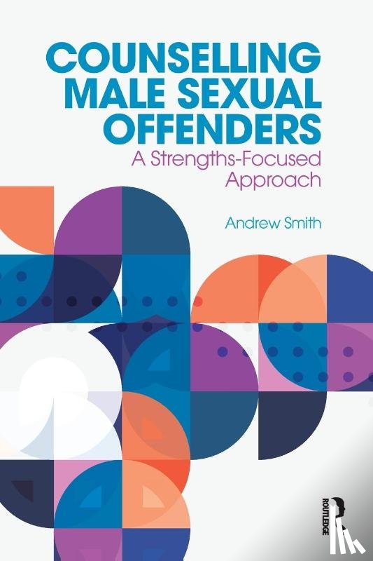 Smith, Andrew - Counselling Male Sexual Offenders