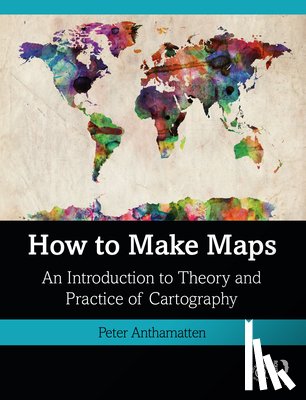 Anthamatten, Peter - How to Make Maps