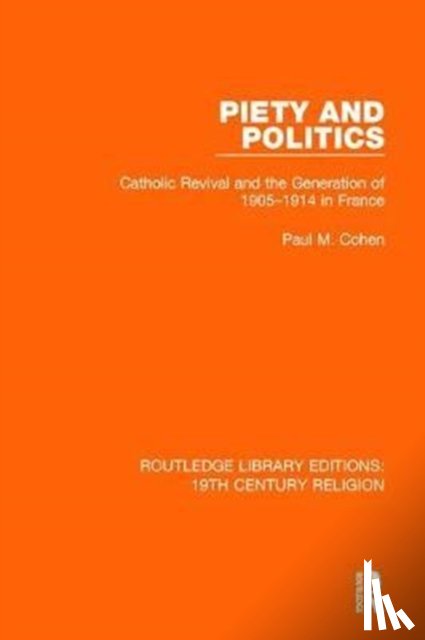 Cohen, Paul M. - Piety and Politics