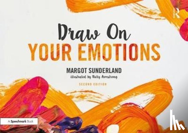 Sunderland, Margot, Armstrong, Nicky - Draw on Your Emotions