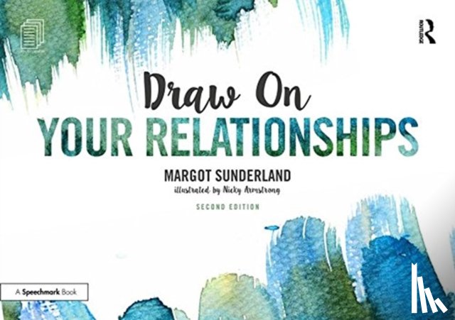Sunderland, Margot, Armstrong, Nicky - Draw on Your Relationships