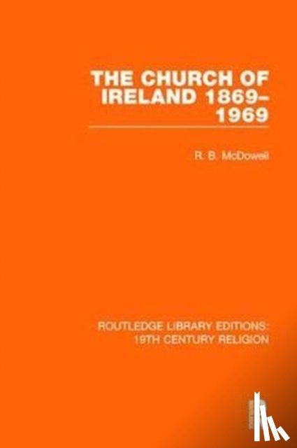 McDowell, R. B. - The Church of Ireland 1869-1969
