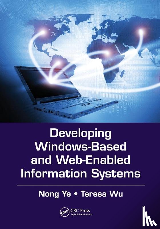 Ye, Nong, Wu, Teresa - Developing Windows-Based and Web-Enabled Information Systems