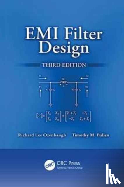 Ozenbaugh, Richard Lee (Consultant, Checotah, Oklahoma, USA), Pullen, Timothy M. (Rockwell Collins, Cedar Rapids, Iowa, USA) - EMI Filter Design