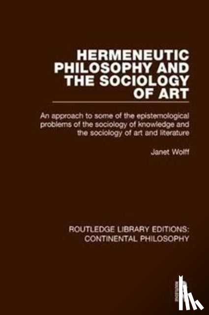 Wolff, Janet - Hermeneutic Philosophy and the Sociology of Art