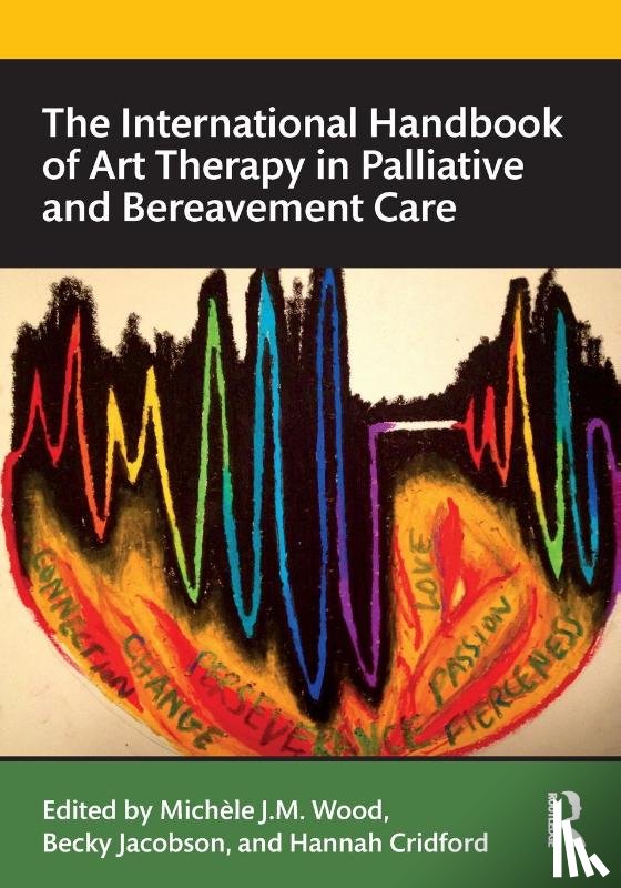  - The International Handbook of Art Therapy in Palliative and Bereavement Care