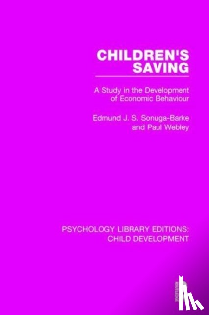 Sonuga-Barke, Edmund J.S., Webley, Paul - Children's Saving