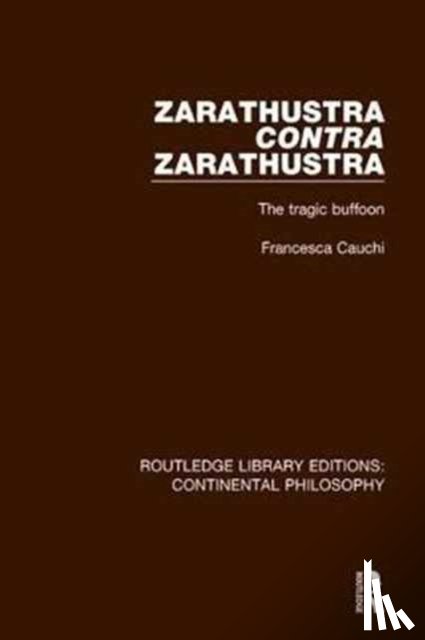 Cauchi, Francesca - Zarathustra Contra Zarathustra