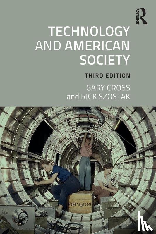 Cross, Gary, Szostak, Rick (University of Alberta - Technology and American Society