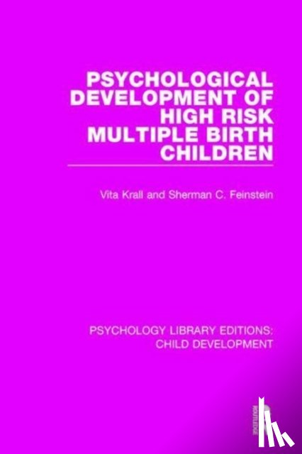 Krall, Vita, Feinstein, Sherman C. - Psychological Development of High Risk Multiple Birth Children