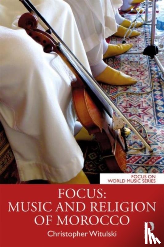 Witulski, Christopher - Focus: Music and Religion of Morocco