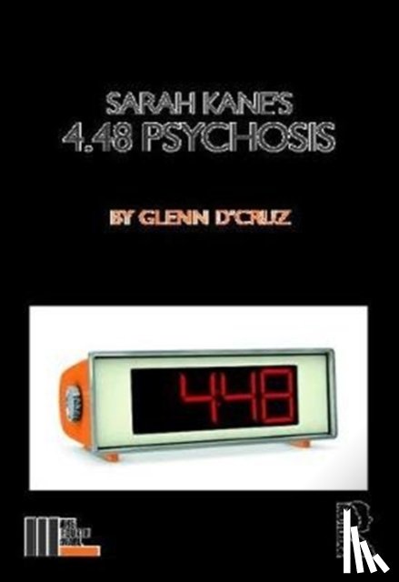 D'Cruz, Glenn - Sarah Kane's 4.48 Psychosis