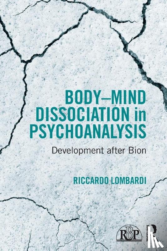 Lombardi, Riccardo - Body-Mind Dissociation in Psychoanalysis