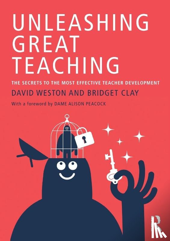 Weston, David (Teacher Development Trust, Clay, Bridget (Teacher Development Trust - Unleashing Great Teaching